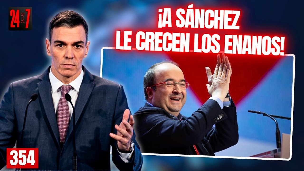 24X7 #353 / ¡Otro enano le crece a Sánchez: descubren que Iceta tiene más de 10 millones de euros!