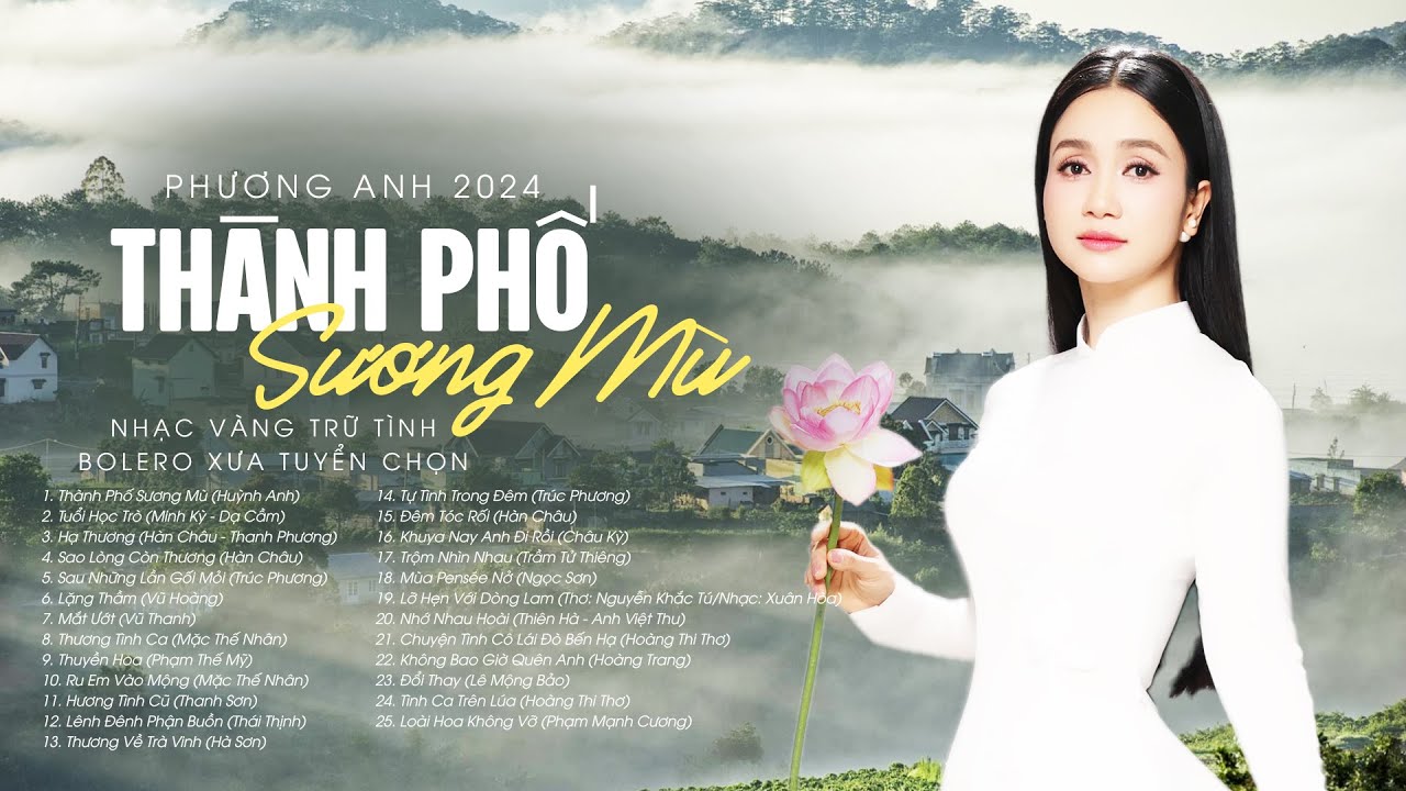 Phương Anh 2024 - Nhạc V&agrave;ng Trữ T&igrave;nh Bolero Xưa Tuyển Chọn | Th&agrave;nh Phố Sương M&ugrave;