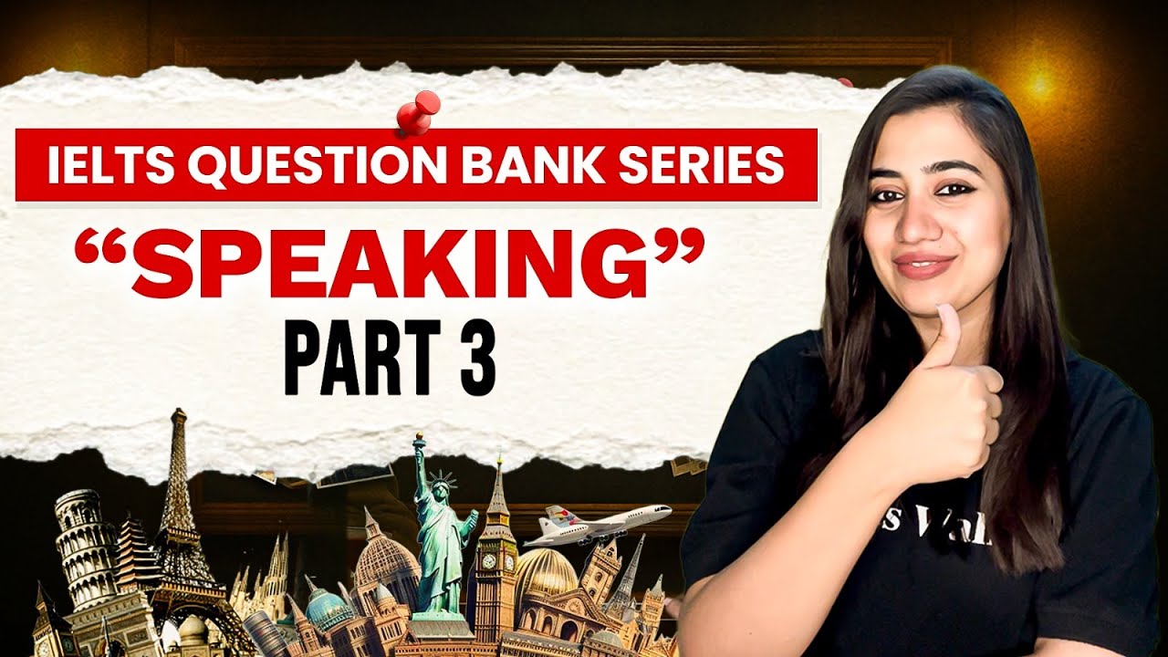 Speaking (Part 3) - IELTS Speaking 🔥 Full Preparation Course | Practice & Tips