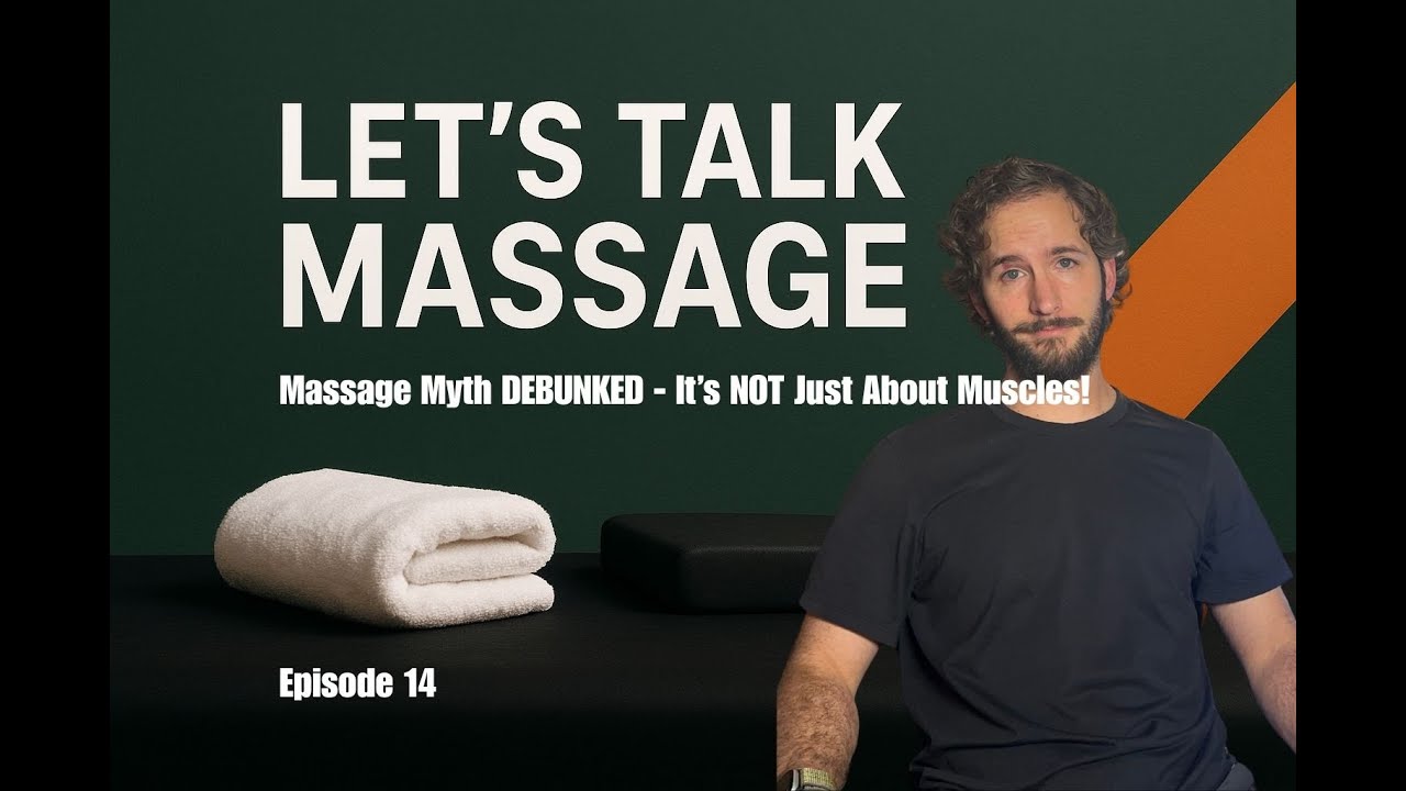 Massage Myth DEBUNKED| 🗣️ Let’s Talk Massage Ep 14 💆‍♀️💆‍♂️ | It’s NOT Just About Muscles!