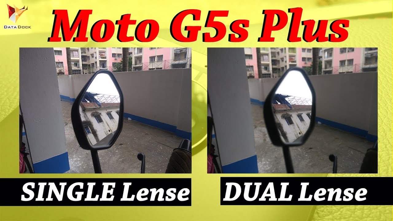 Moto G5s Plus | Single Lense VS Dual Lense | Camera Comparison With Samples | Data Dock