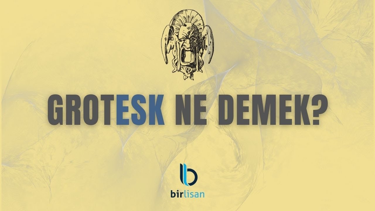Grotesk Ne Demek?