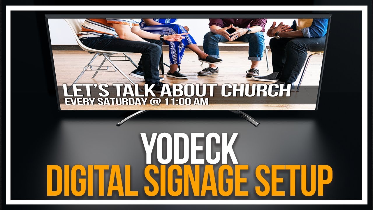 COMPLETE GUIDE FOR YODECK DIGITAL SIGNAGE | Church Digital Signage
