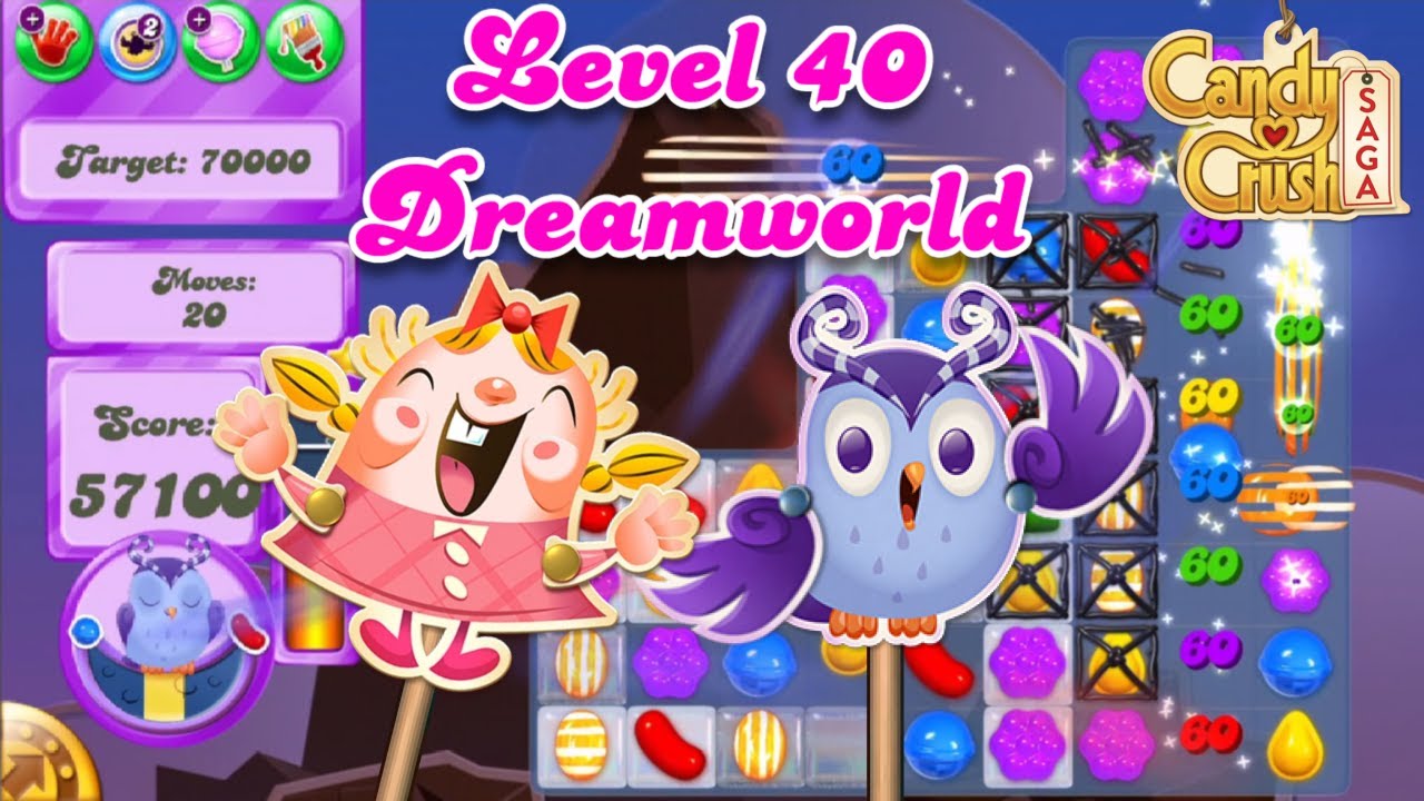 Level 40 Dreamworld - 2016 OG Candy Crush Saga
