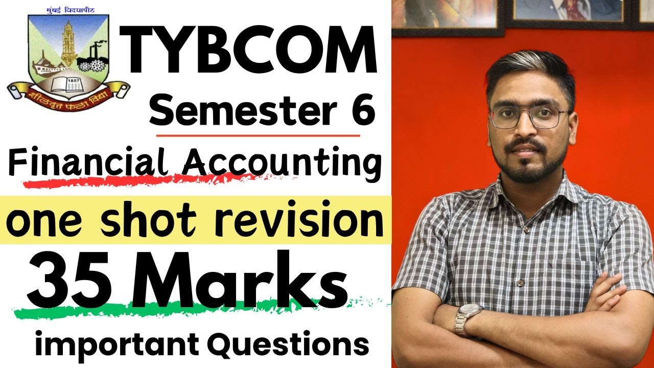 TYBCOM Financial Accounting Semester 6 One Shot Revision 35 Marks important Questions
