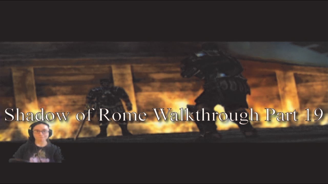 Shadow of Rome Walkthrough Part 19- Antonius Boss Fight