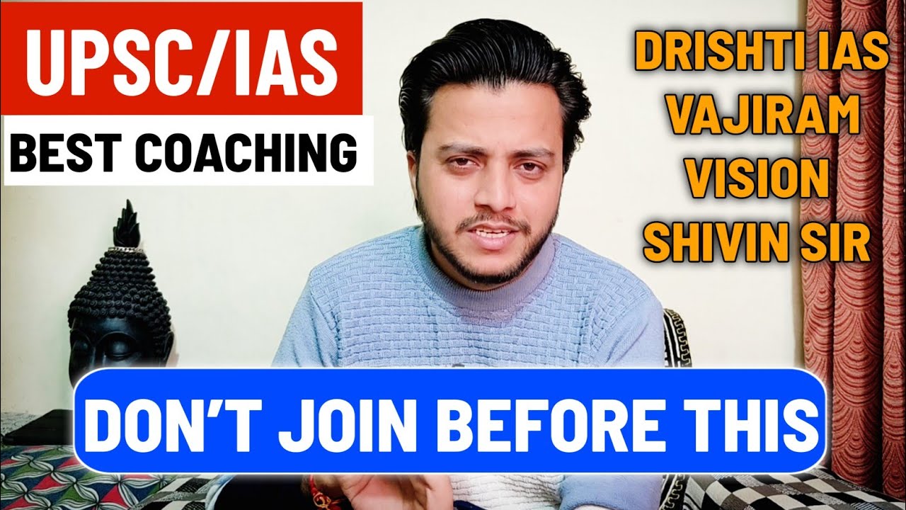 Which is Best UPSC Coaching | honest review | Drishti IAS, vision ias, vajiram, next ias, Shivin sir