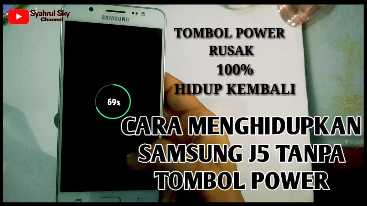 CARA MENGHIDUPKAN SAMSUNG J5 TANPA TOMBOL POWER ON OFF