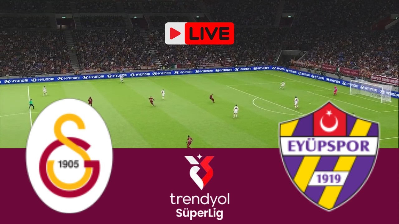LIVE Galatasaray vs Eyupspor | Super Lig 2025 - Video Game Simulation