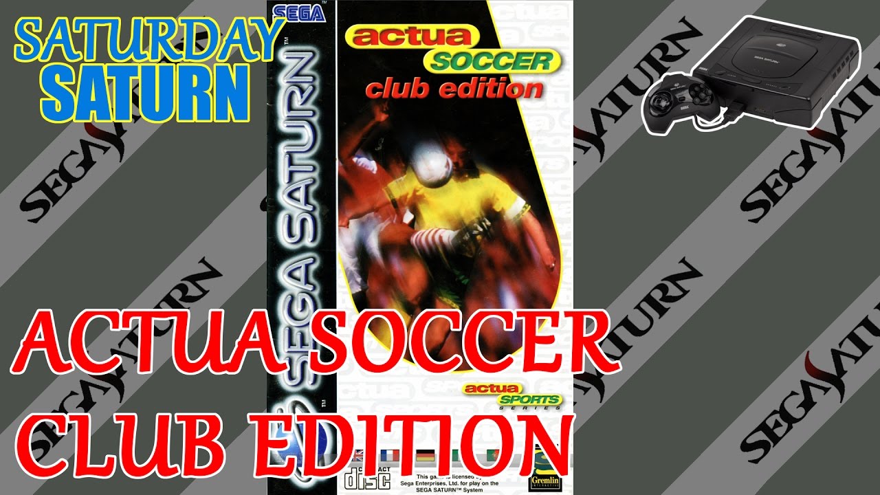 ACTUA SOCCER CLUB EDITION (SAT) [315] GAMEPLAY _SATURDAY SATURN_