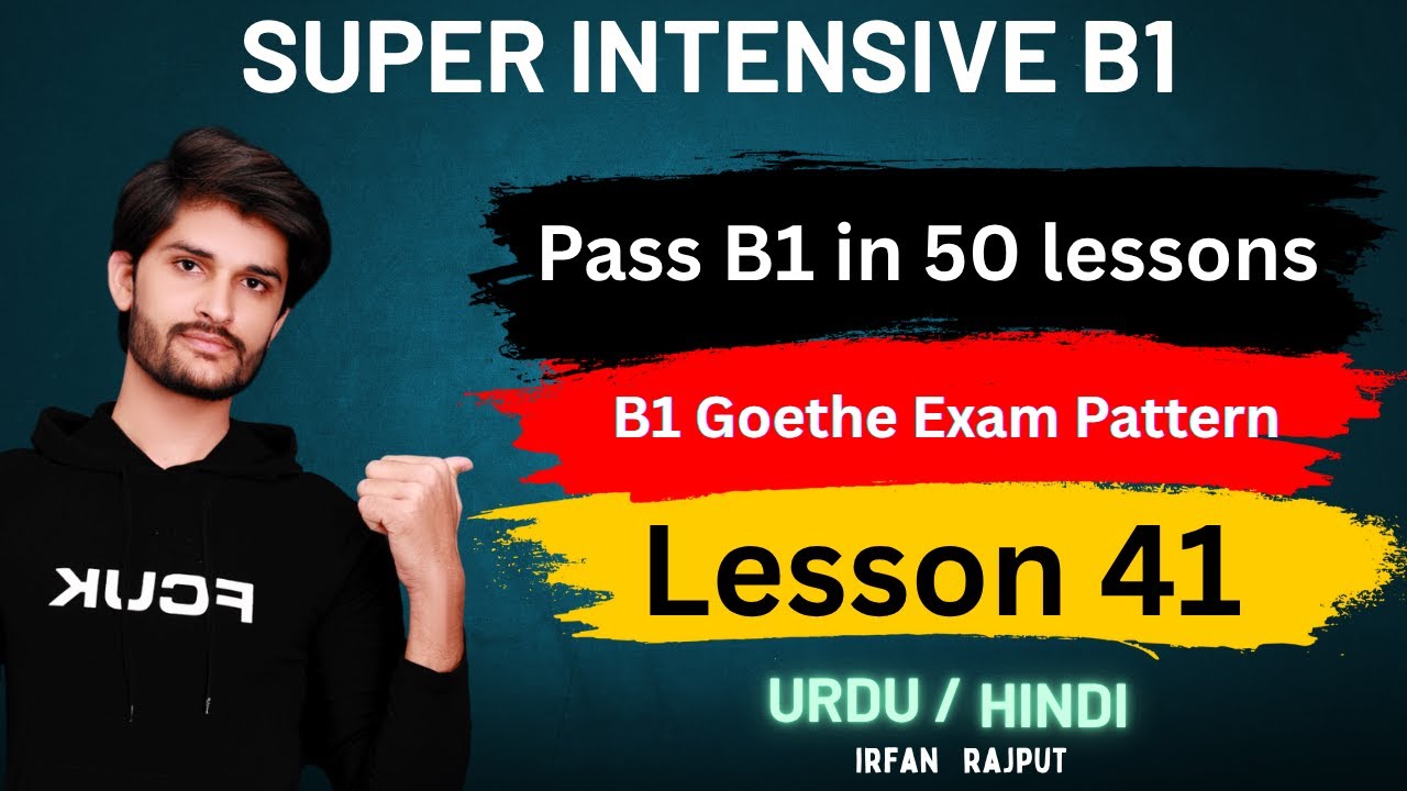 Super Intensive B1 | Lesson 41 | B1 Goethe Exam Pattern | Desi Germanist | Urdu | Hindi