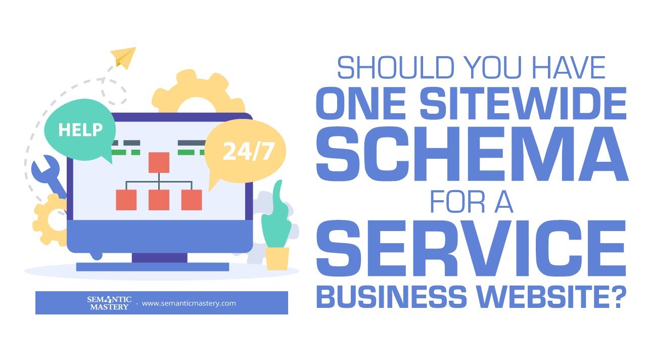 Should You Have One Sitewide Schema For A Service Business Website?
