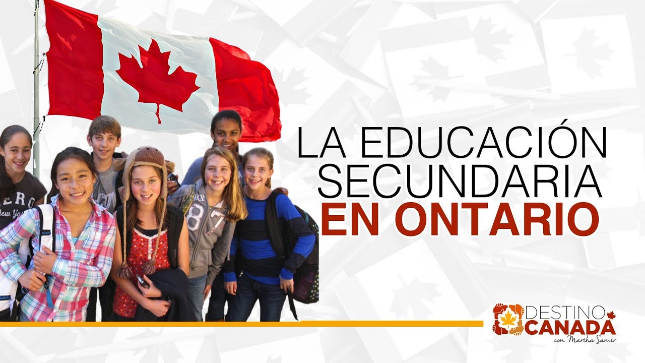 LA EDUCACIÓN SECUNDARIA EN ONTARIO.