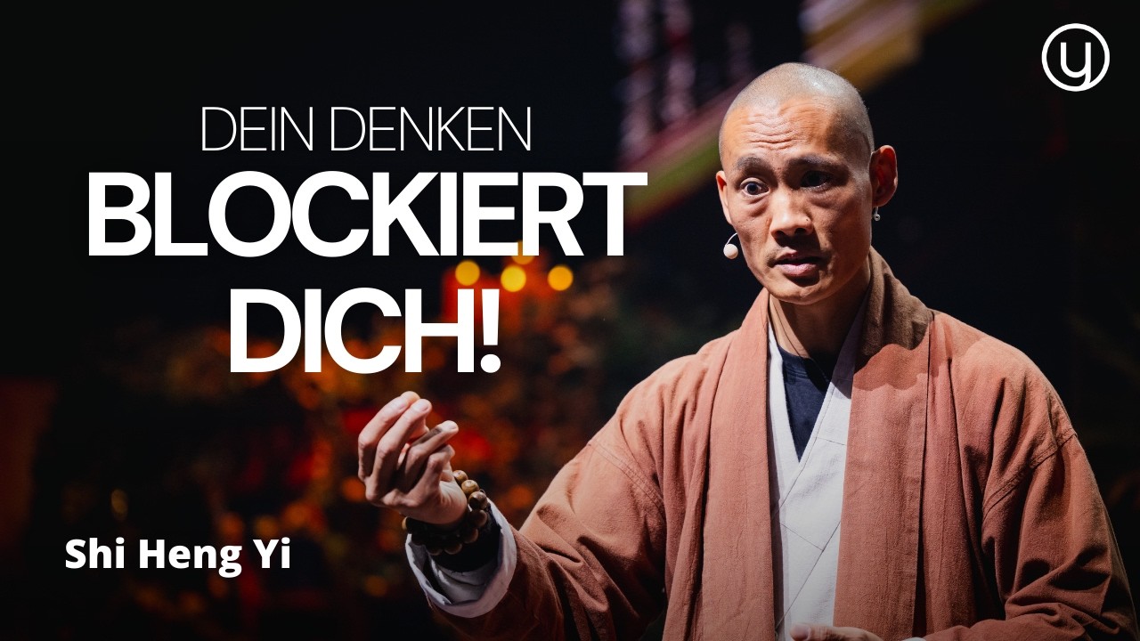 Perspektivenwandlung: Der erste Schritt zur Selbstmeisterung – Shaolin Weisheit  | Shi Heng Yi