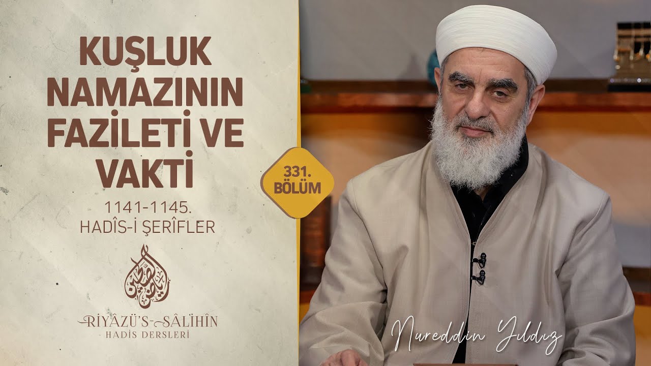 Kuşluk Namazının Fazileti ve Vakti | Riyâzu's Sâlihîn Dersleri (1141-1145. Hadisler) 331.Bölüm