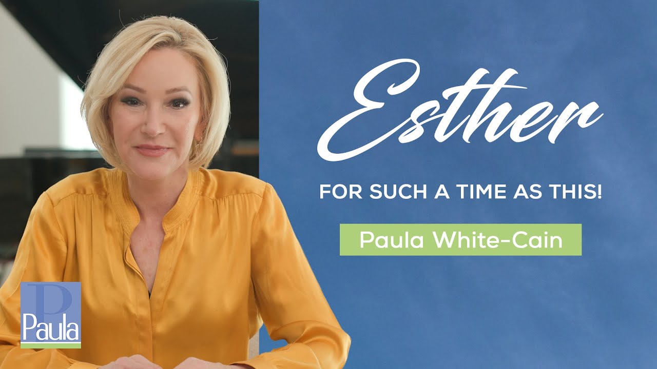 Esther: For Such A Time as This | Pastor Paula White-Cain