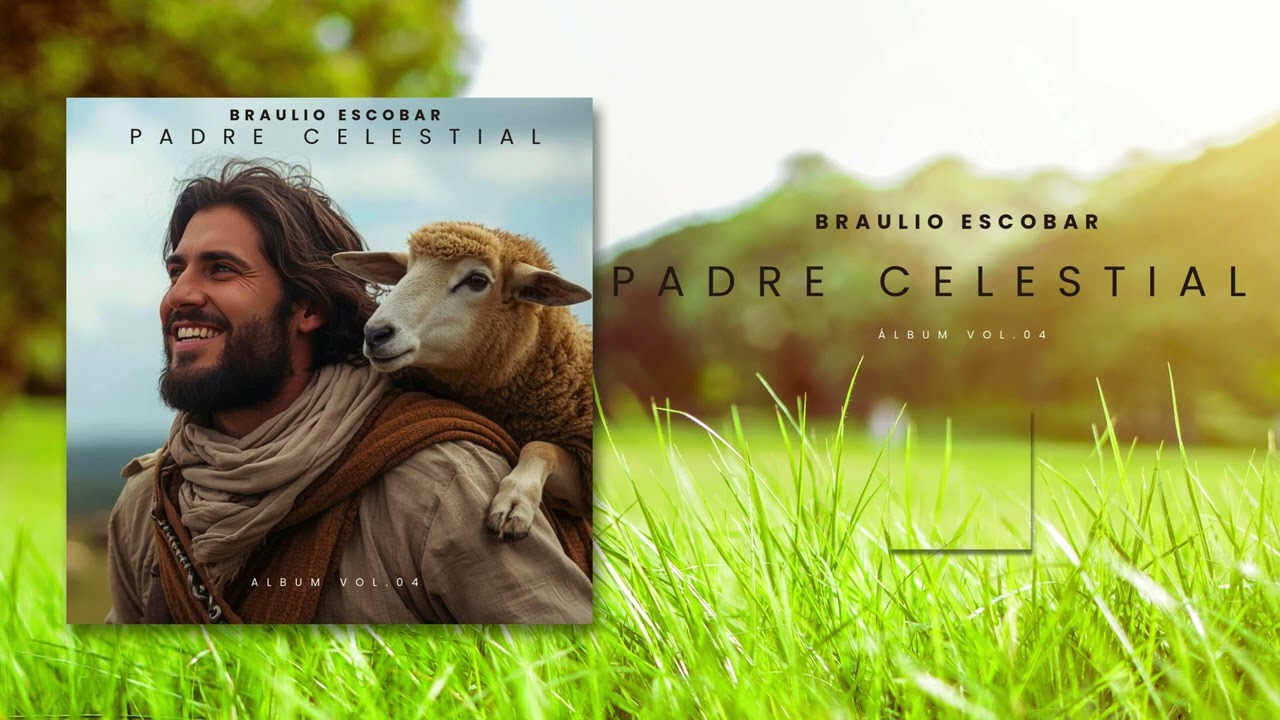 Braulio Escobar - Padre Celestial