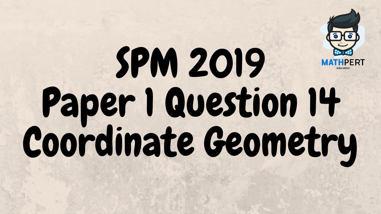 SPM 2019 | Add Math | Coordinate Geometry | Paper 1 | Question 14