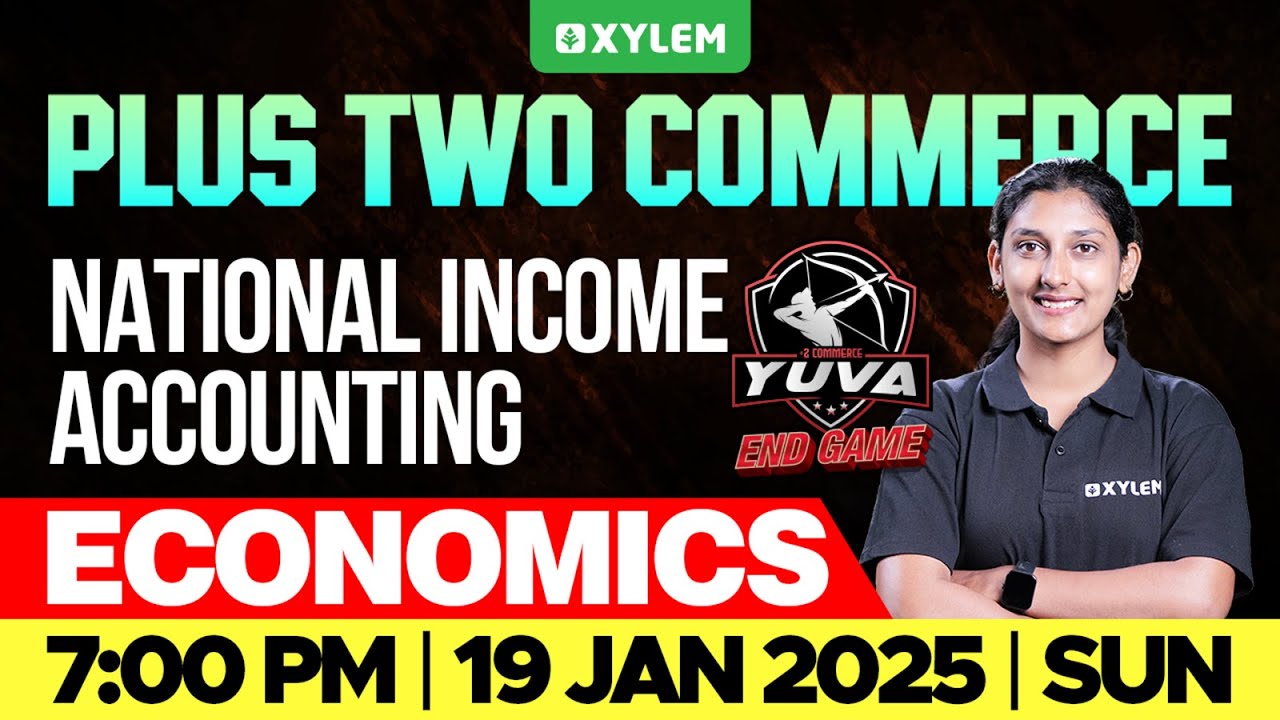Plus Two Commerce - Economics | National Income Accounting | Xylem Plus Two Commerce