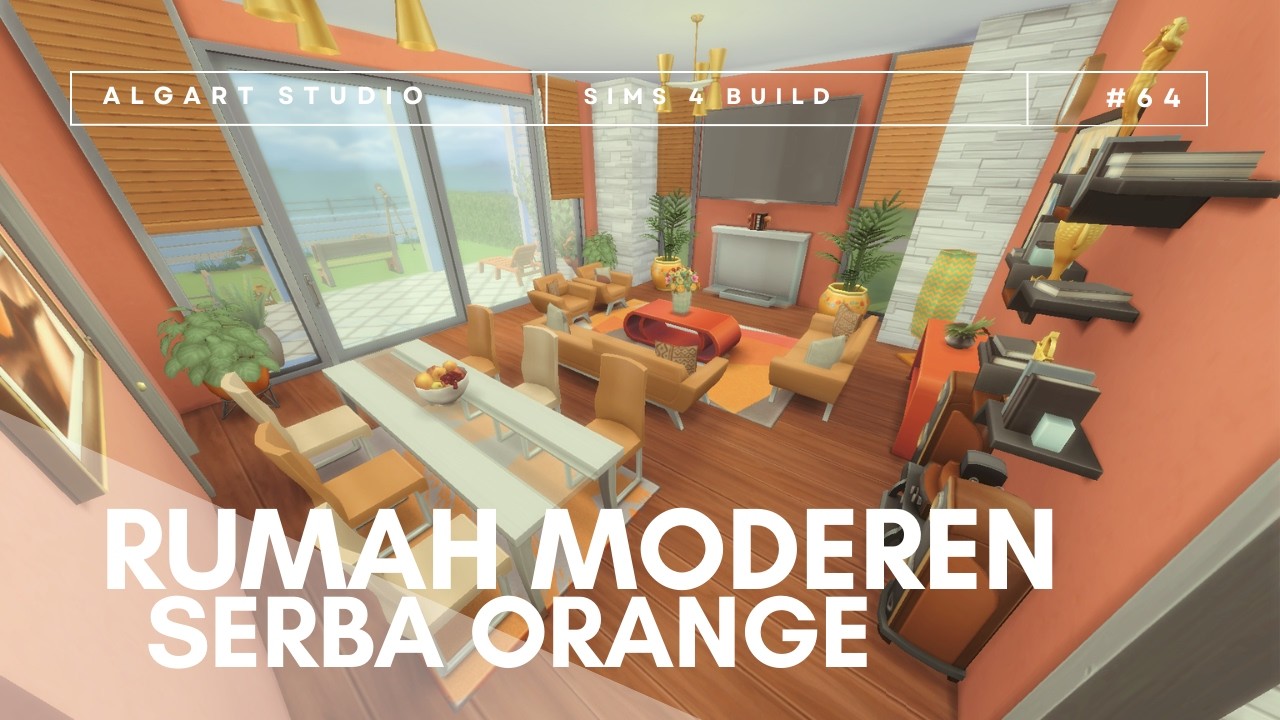 SIMS 4 BUILD | RUMAH MODEREN SERBA ORANGE | NO CC | EP64