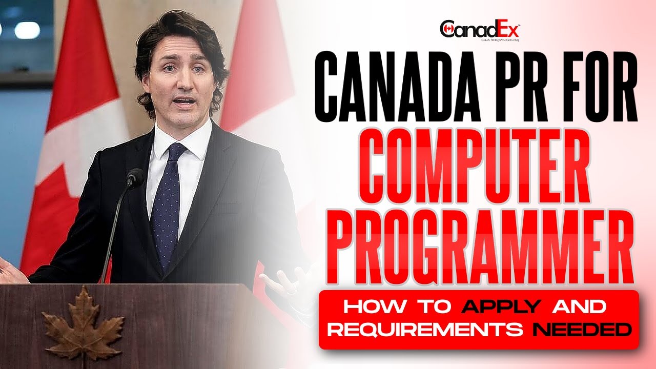 Canada Immigration PR For Computer Programmers | HOW TO APPLY & REQUIREMENTS