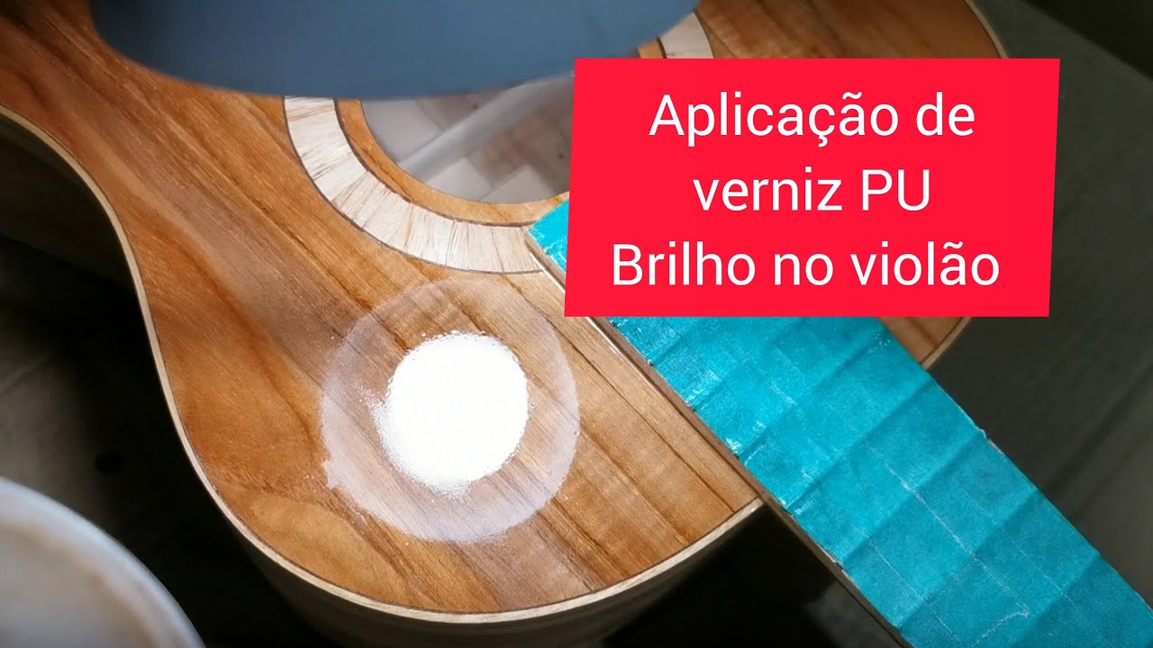 Dica sobre como aplicar verniz PU Brilho na Luthieria e no violão