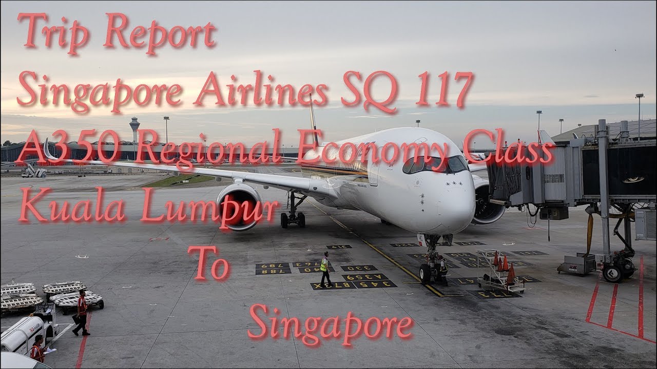 [Trip Report] Singapore Airlines KUL to SIN | A350-900 | Economy Class