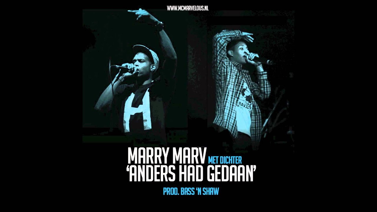MarryMarv met Dichter - Anders had Gedaan (prod Bass 'N Shaw)