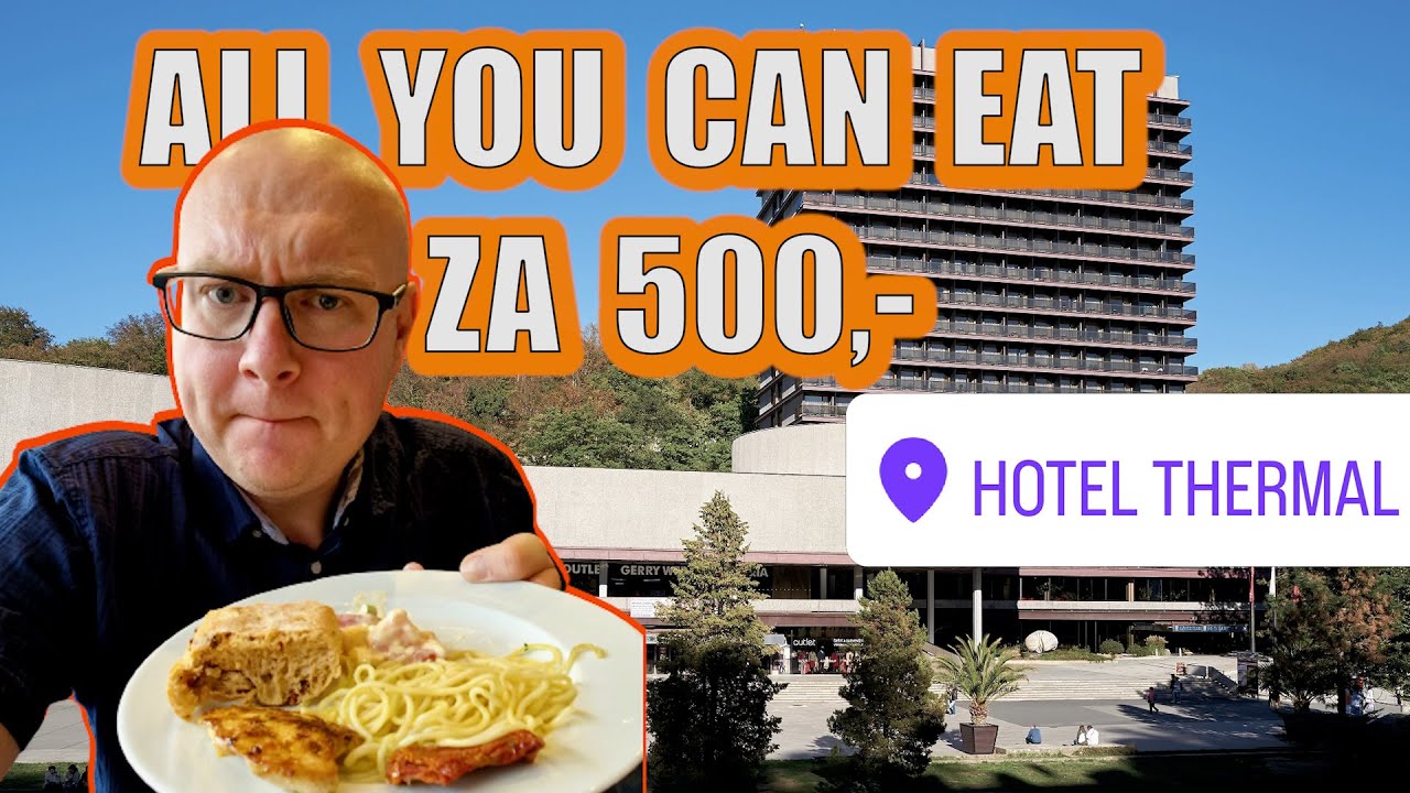 All You Can Eat v Hotelu Thermal za 500 Kč! Luxus, nebo lepší školní jídelna?