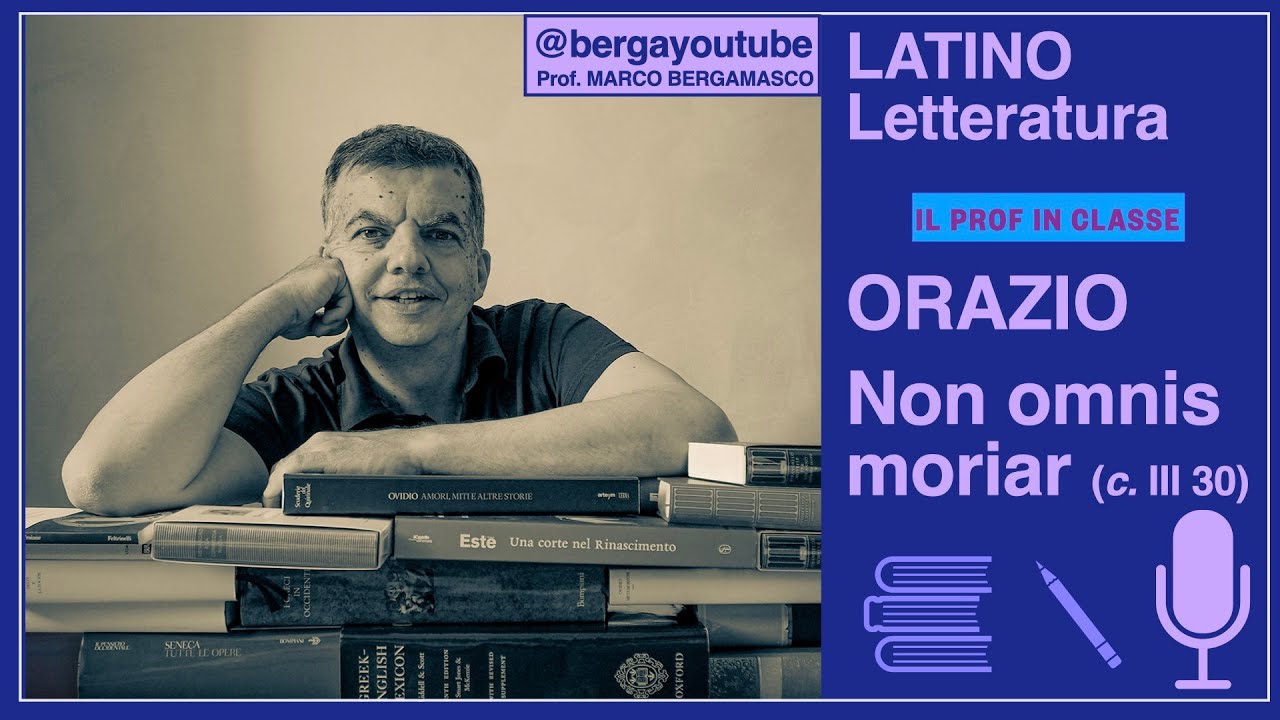 Orazio. Non omnis moriar (Ode III 30)