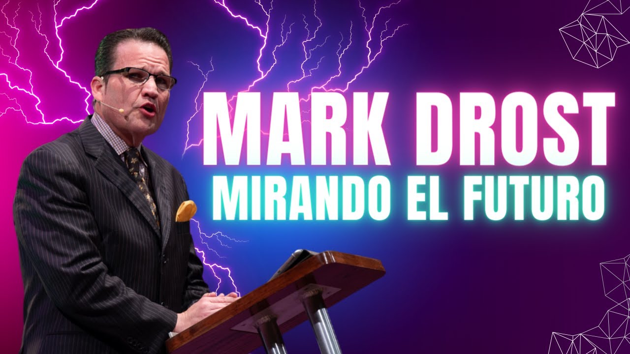 P. Mark Drost - Mirando el Futuro