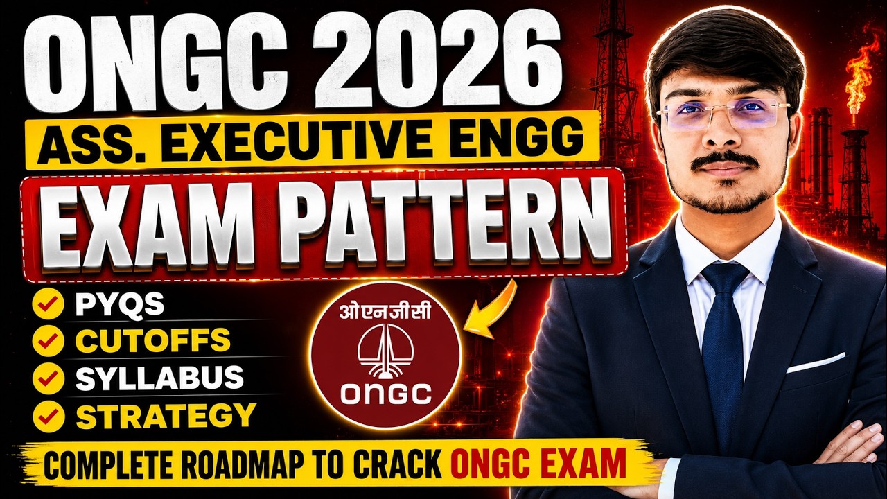 ONGC Recruitment 2026 | Exam Pattern, PYQs, Syllabus, Cutoff & Strategy