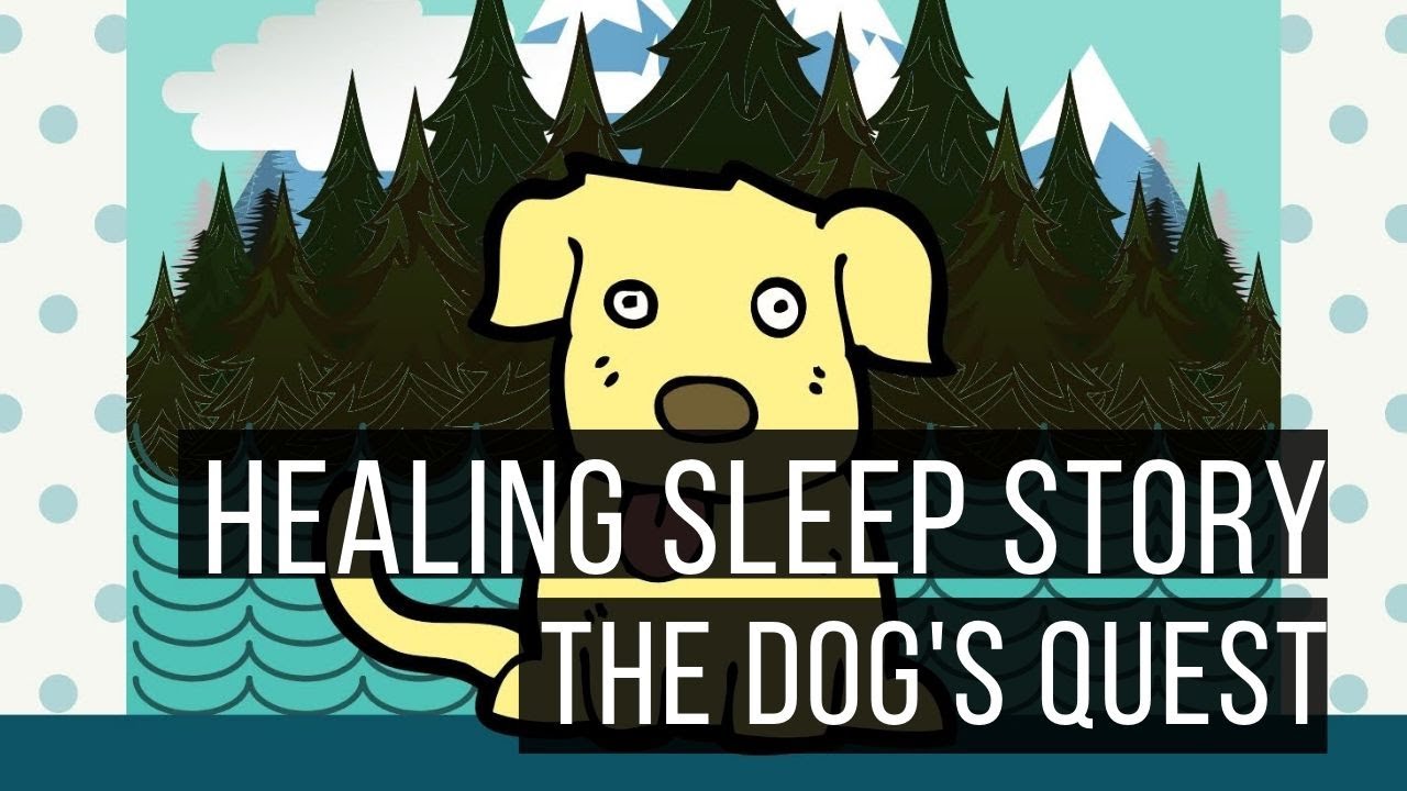 🐕 The Dogs Quest 😴 LONG BEDTIME STORY FOR GROWN UPS 💤 Adult Bedtime Story