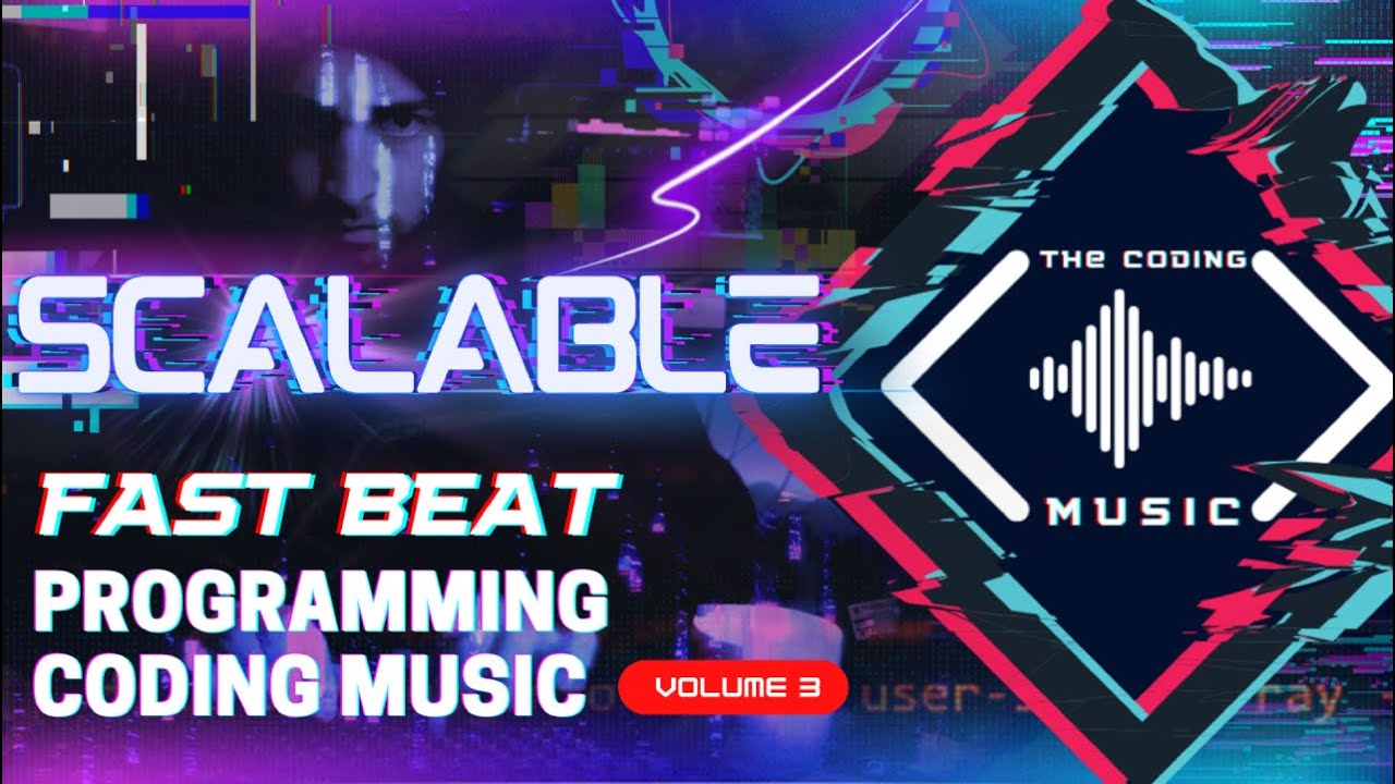The Coding Music | Scalable | Fast Beat Programming Coding Music Vol. 3