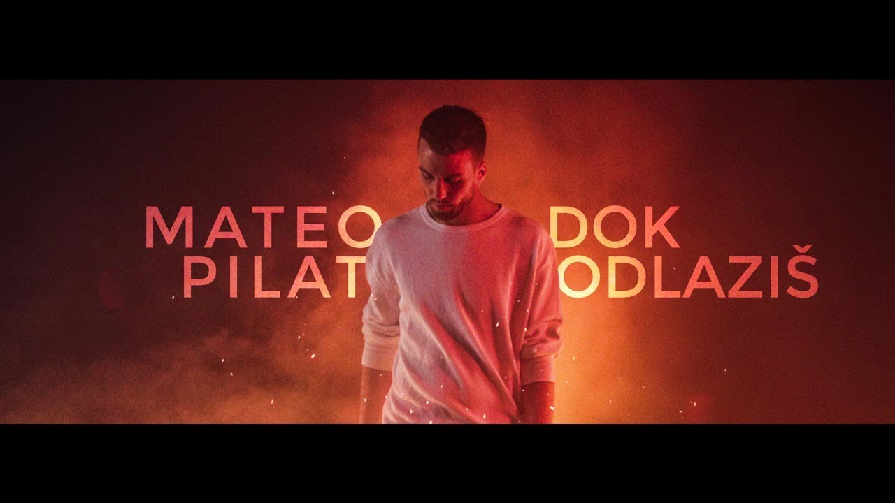 Mateo Pilat - Dok odlaziš (Official Video)
