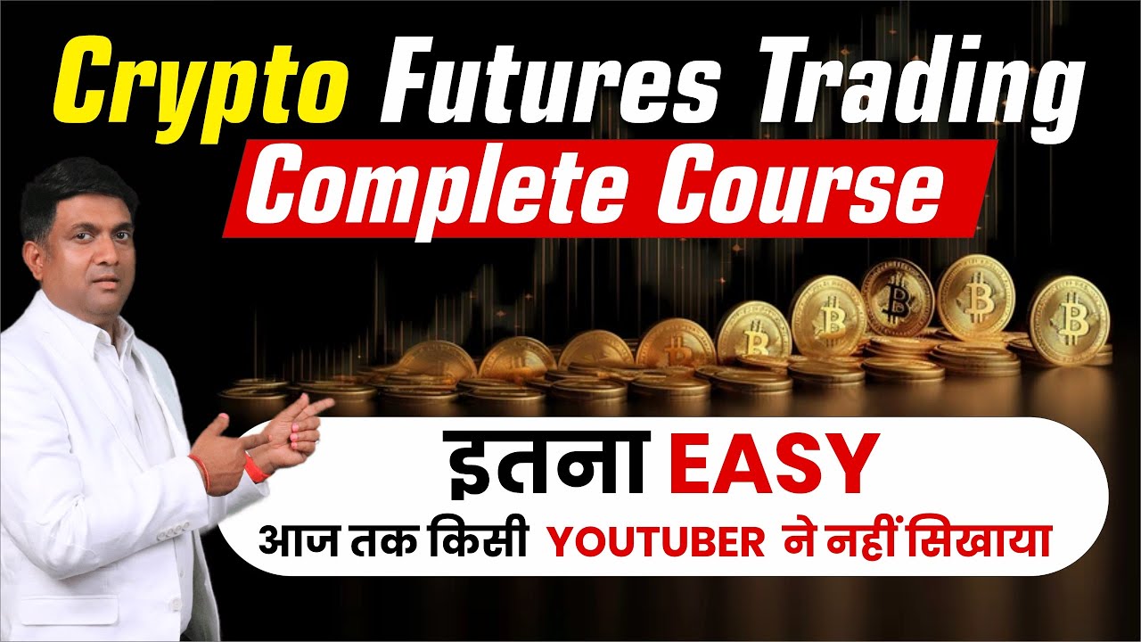 Crypto Futures Trading Full Course | Crypto Futures Trading Kaise Kare? | Step-by-Step Guide
