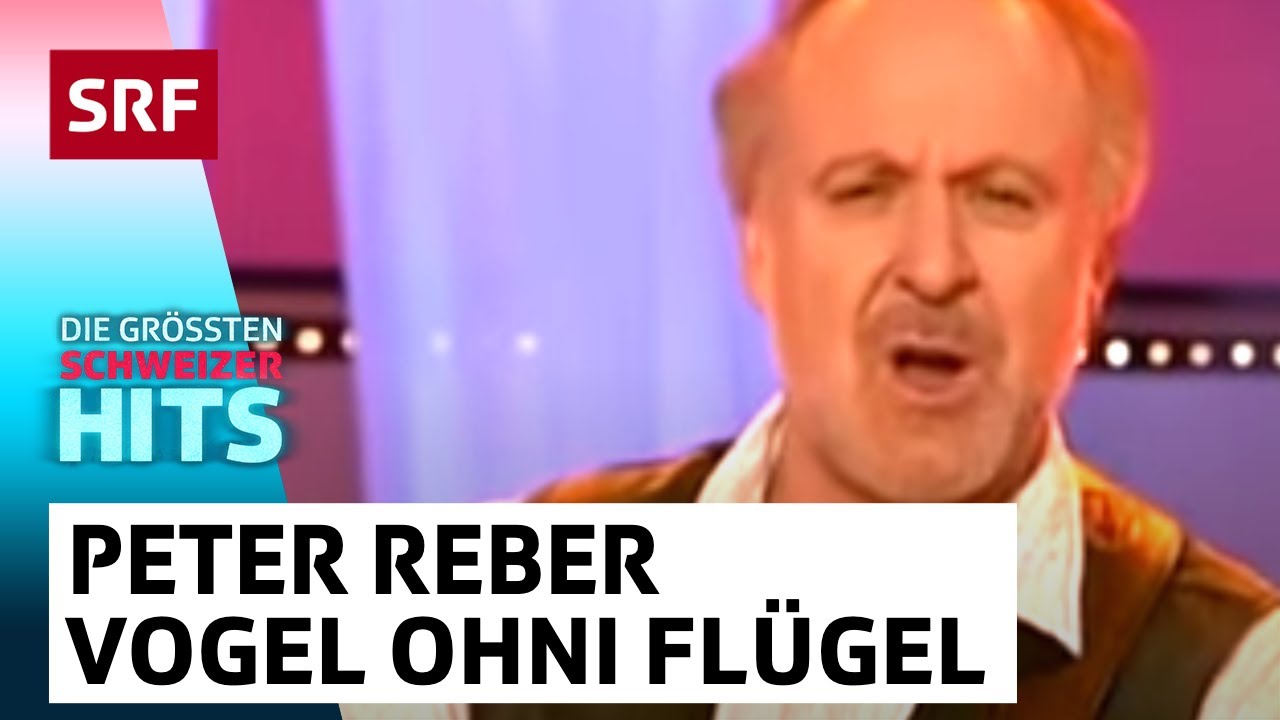 Peter Reber: E Vogel ohni Flügel | Die grössten Schweizer Hits | SRF
