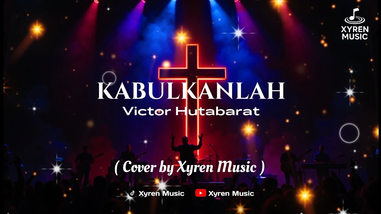 Lagu Rohani | Kabulkanlah - Victor Hutabarat | Cover by Xyren Music