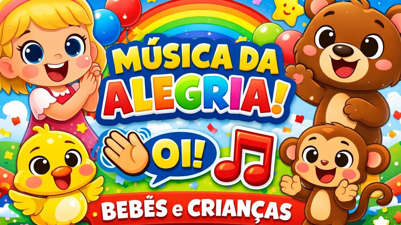 Música da Alegria para Bebês e Crianças | Baby e Music Kids