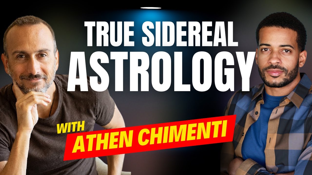 True Sidereal Astrology vs. Tropical: How the Stars Reveal Your True Destiny with Athen Chimenti