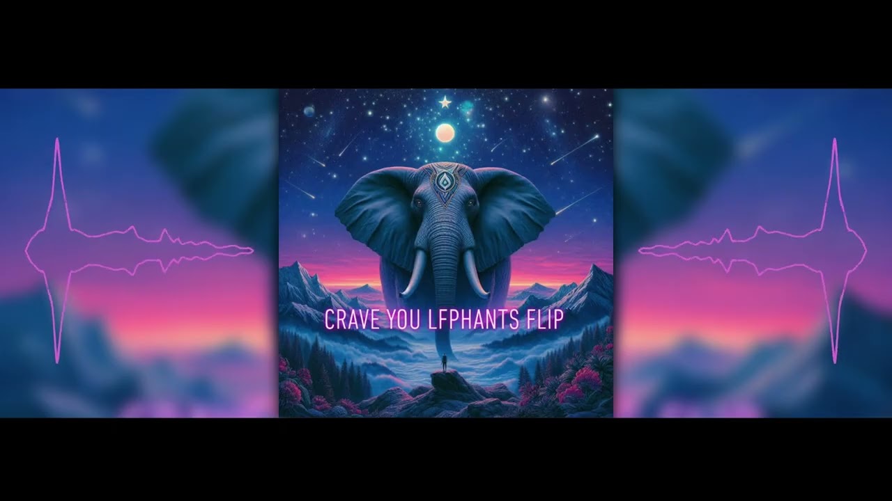 CRAVE YOU - FLIGHT FACILITIES X ADVENTURE CLUB (LFPHANTS FLIP)