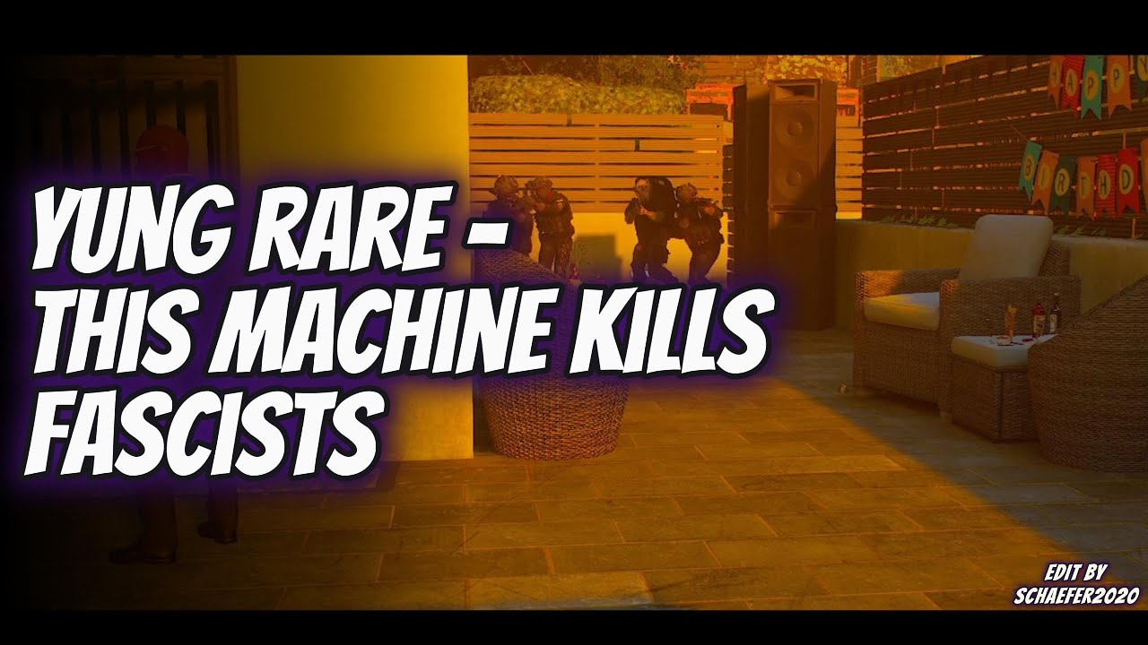 Yung Rare - THIS MACHINE KILLS FASCISTS I GMV