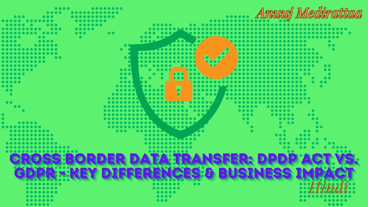 Cross Border Data Transfers: DPDP Act vs GDPR - Key Differences & Business Impact, Hindi Edition