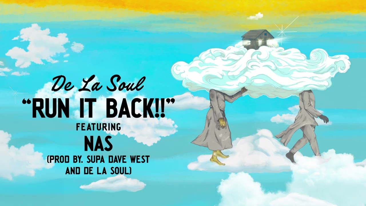 De La Soul - Run It Back featuring Nas (Official Audio)