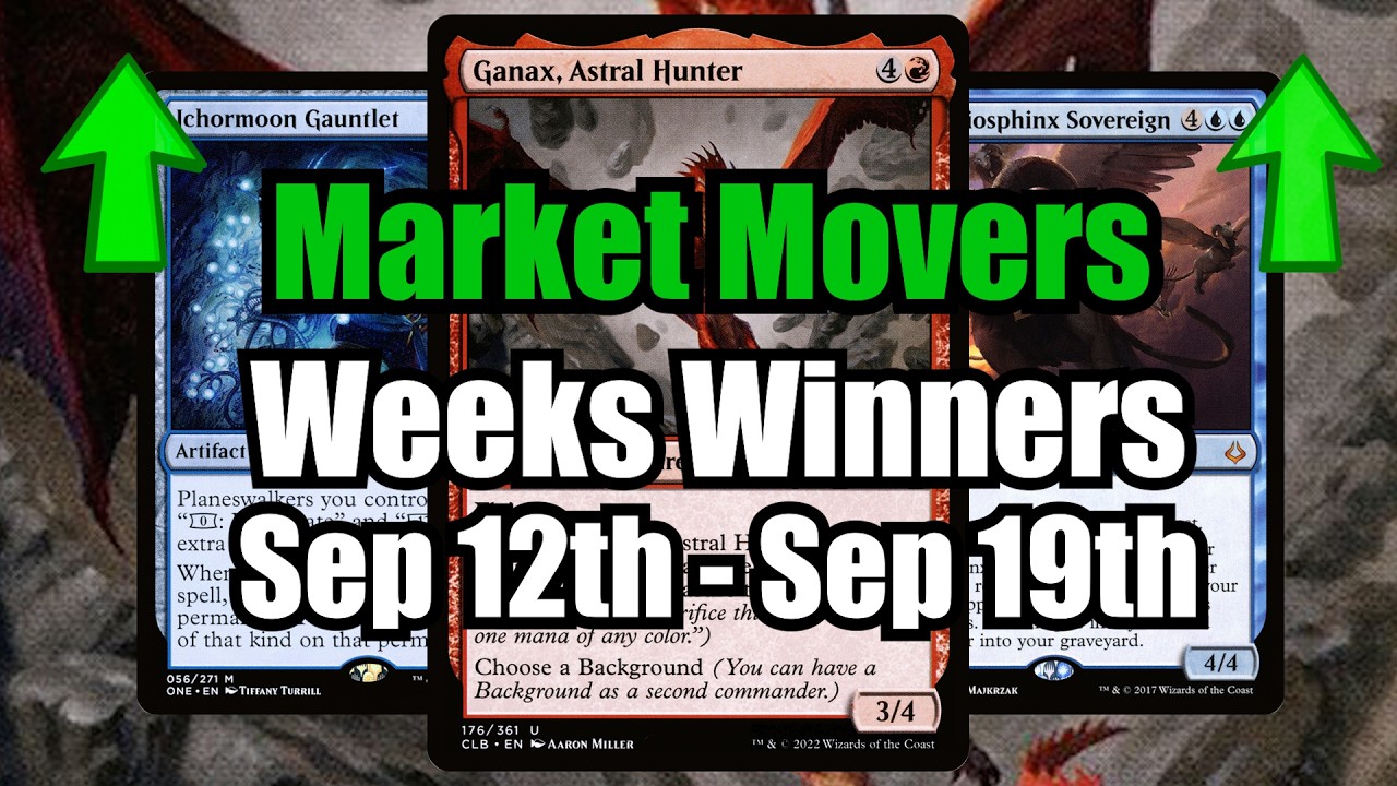 MTG Movers Of The Week! Sep 12th - Sep 19th | Sphinx & Dragons Rising! Ganax, Astral Hunter!