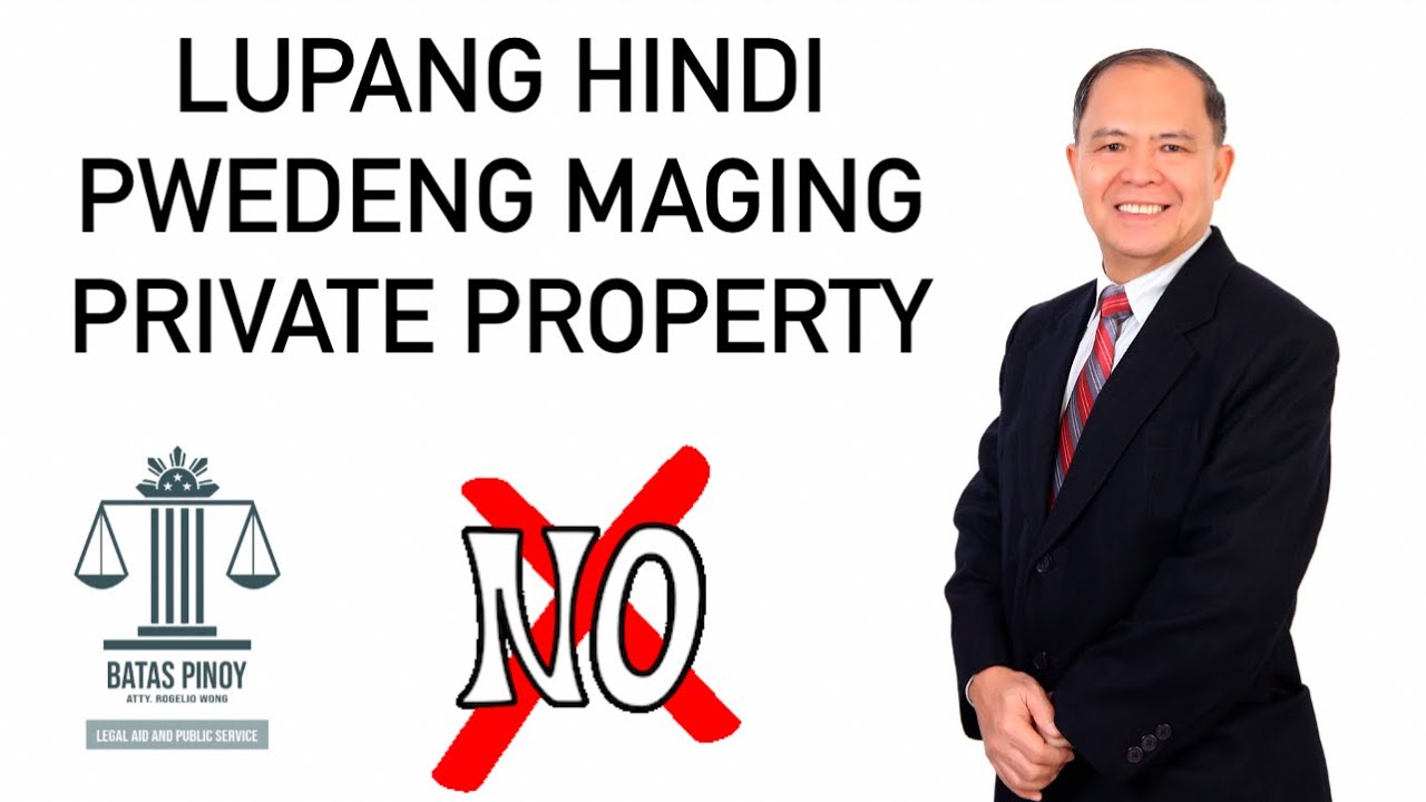 MGA LUPANG HINDI PWEDENG MAGING PRIVATE PROPERTY
