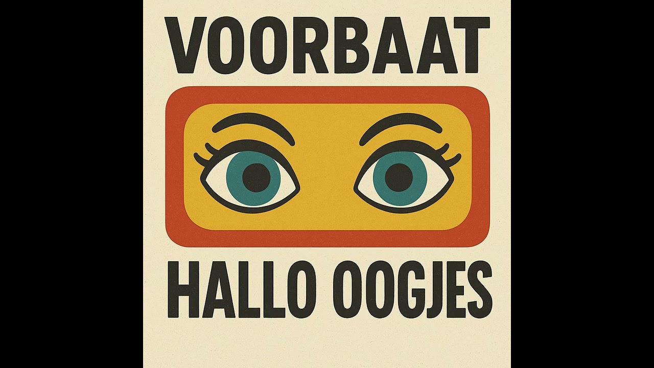 Voorbaat -  Hallo Oogjes
