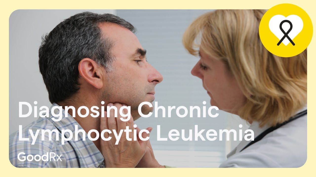 How Chronic Lymphocytic Leukemia Is Diagnosed | GoodRx
