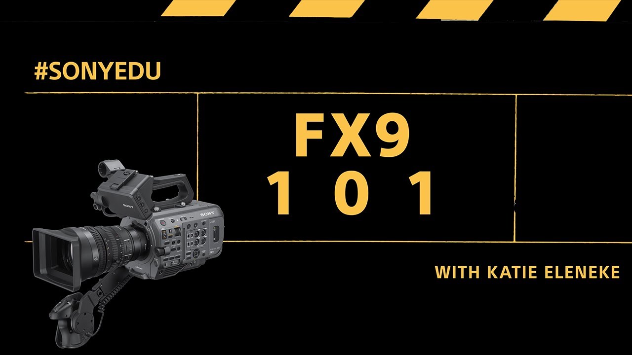 FX9 101: Full Guide & Overview | Sony Cine