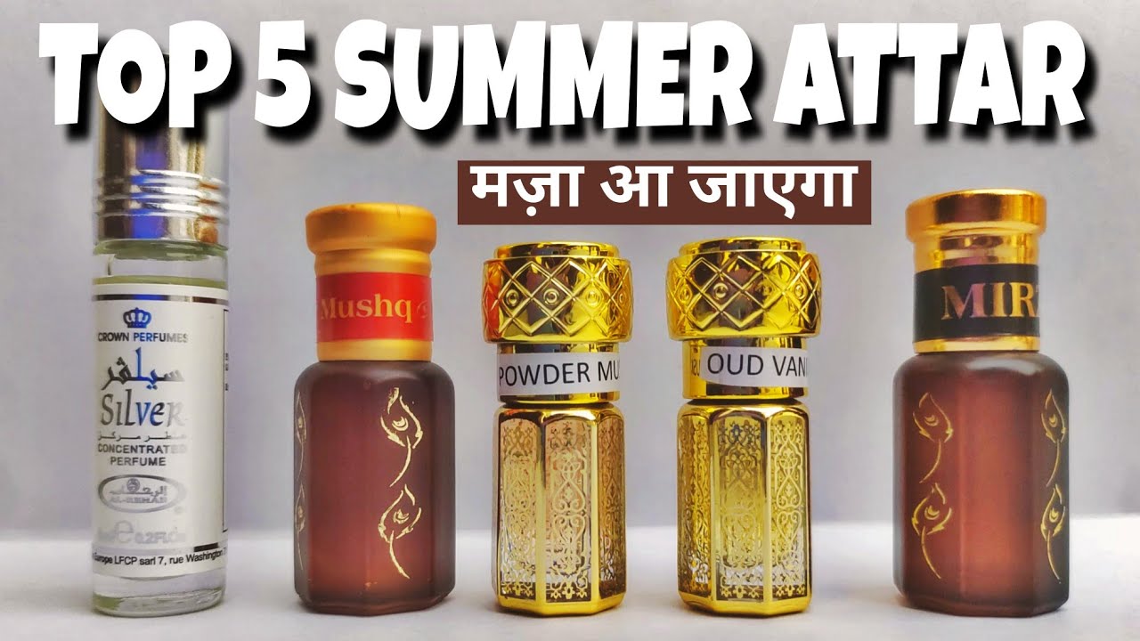 5 Fresh Attar for Summer || Must Watch